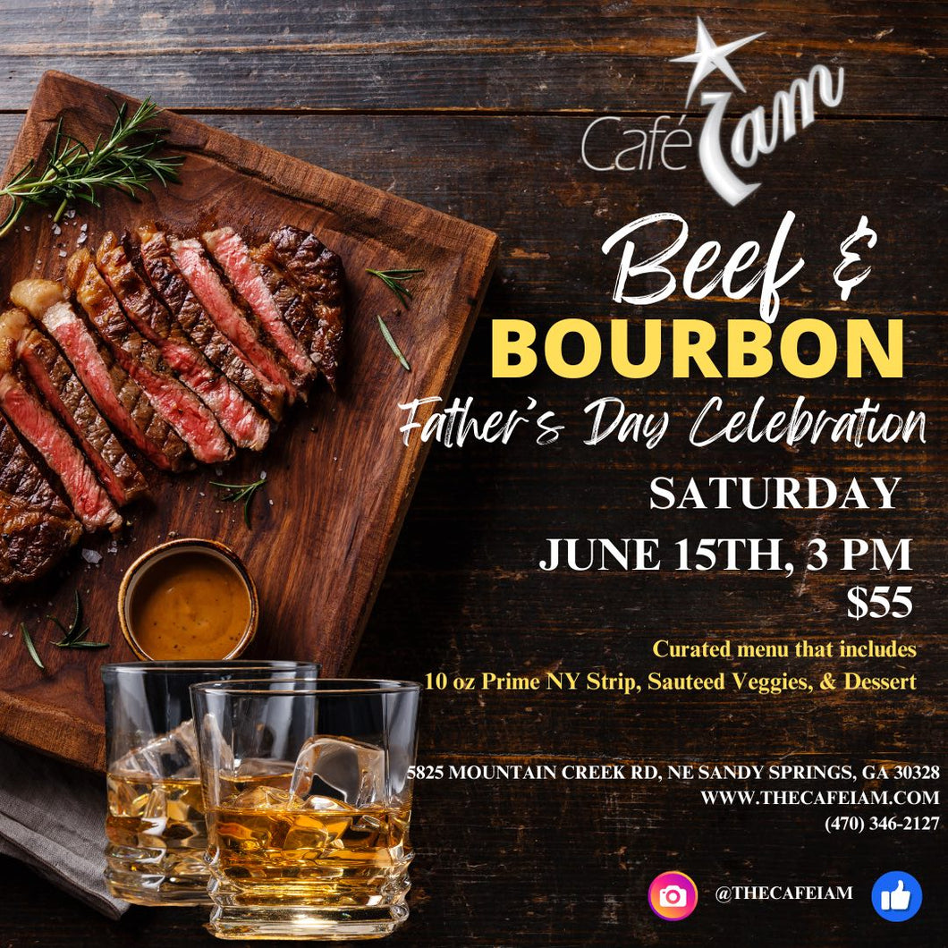 BEEF & BOURBON FATHER'S DAY CELEBRATION